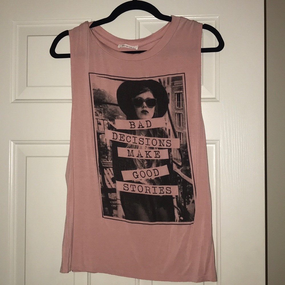 Rose Pink Bad Decisions Make Good Stories Tank